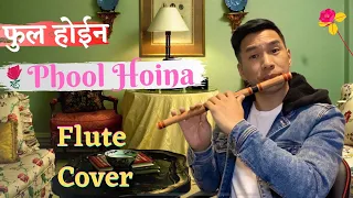 ❤️ Phool Hoina ❤️🎵Flute Instrumental🎵|| फुल होईन || Flute cover