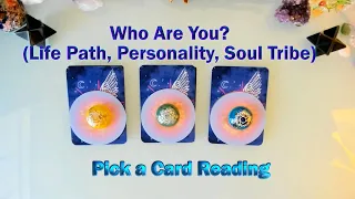 PICK A CARD. WHO ARE YOU (REALLY?) - Your Life Path, Personality, Soul Tribe and More