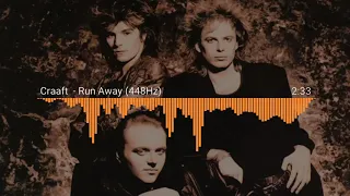 Craaft - Run Away (448Hz)