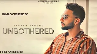 Unbothered : Navaan Sandhu (Official Video) Naveezy New Latest Punjabi Songs 2023