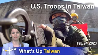 U.S. Troops in Taiwan, News at 14:00, February 24, 2023 | TaiwanPlus News