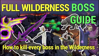 OSRS FULL Wilderness Boss Guide | How to kill every boss in the wilderness | Beginner friendly