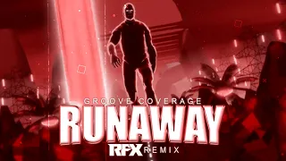 Groove Coverage - Runaway (RFX REMIX) 2023