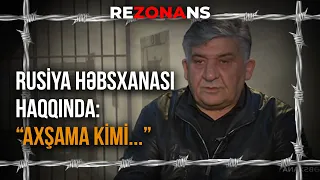 Rusiya və Azərbaycan həbsxanalarında cəza çəkən Oqtay - Rezonans