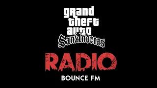 Grand Theft Auto San Andreas - Bounce FM