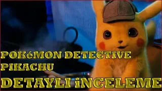 Pokemon Detective Pikachu Filmi - Detaylı İnceleme