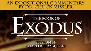 The Book of Exodus- Session 14 of 16 - A Remastered Commentary by Chuck Missler