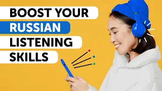 Russian Listening Skills: Sharpen and Enhance in 60 Minutes