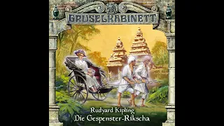 Gruselkabinett - Folge 31: Die Gespenster-Rikscha (Komplettes Hörspiel)