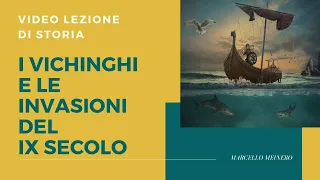 I Vichinghi e le invasioni del IX secolo