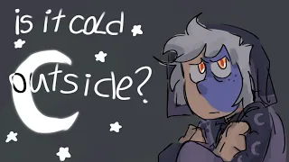 Is it cold outside? || Owl House ||