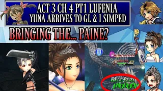 DFFOO (GL) Act 3 Ch4 Pt 1 Lufenia - Bringing the Paine with FFX Team