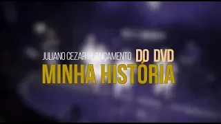 Lançamento DVD Minha História - Juliano Cezar - Por: Sertanejo Oficial