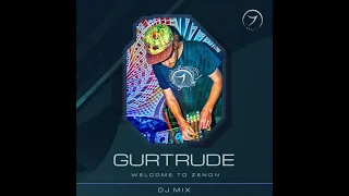 Gurtrude - Welcome To Zenon Dj Mix
