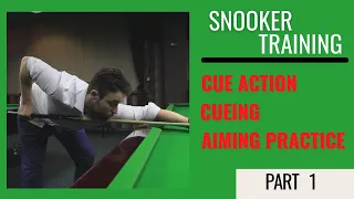 Snooker training – Cue action, cueing, aiming practice (part 1)