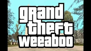 GRAND THEFT WEEABOO