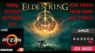 Elden Ring | AMD Ryzen 5 5600G + RX6600 | PC Benchmark | Max Settings | 1080p | RTX Comparison