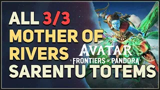 All Mother of Rivers Sarentu Totems Avatar Frontiers of Pandora