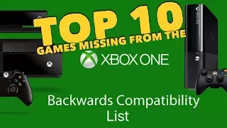 Top 10 Games Missing From The Xbox One Backwards Compatibility List