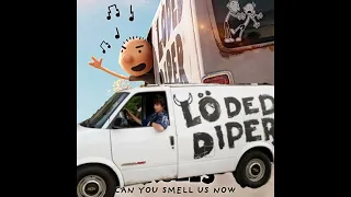 Loded Diper: Can You Smell us Now? (Midi Arrangement)