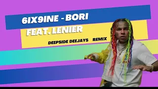 6ix9ine - Bori feat. Lenier (Deepside Deejays Remix Version)