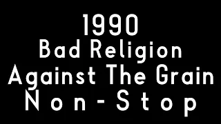 1990　Bad Religion Against The Grain　Non-Stop おっさん