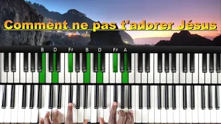 Comment ne pas t'adorer Jésus ( cantique #3 ) : Tutoriel Débutant PIANO QUICK