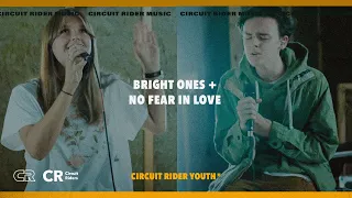 Bright Ones + No Fear In Love (Josh Brennt & Eileen Walker) - CR Music