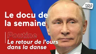 Le docu de la semaine : Poutine, le retour de l'ours dans la danse