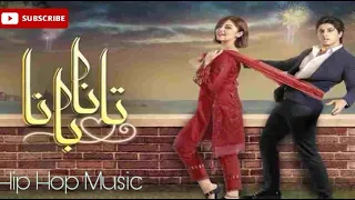 Tana Bana | Full OST | Hum Tv | Hip Hop Music