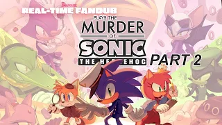 SnapCube's Real-Time Fandub Plays "The Murder of Sonic" | PART 2