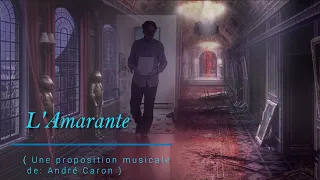 L'Amarante (André Caron). 🎧Piano et arrangements: André Caron