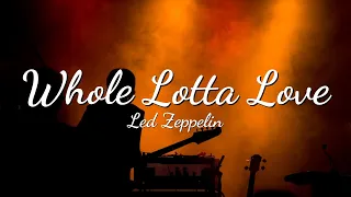 Led Zeppelin - Whole Lotta Love (Lyric Video)🔥