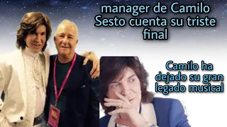 Manager de Camilo Sesto cuenta como fue ese triste día.