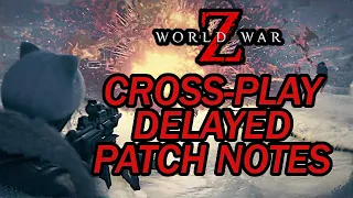 Crossplay DELAYED, Horde Mode Z, The Bomber and More! - World War Z Update Patch Notes (WWZ DLC)