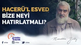 Hacerü'l Esved Bize Neyi Hatırlatmalı? / Birfetva - Nureddin YILDIZ