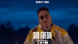Matonya Ft Naiboi - Sio Fresh (Official Music Video)