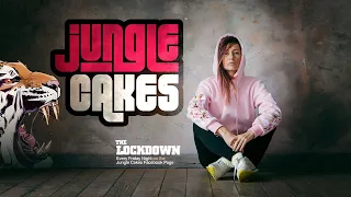 JUNGLE CAKES - LOCKDOWN SESSION