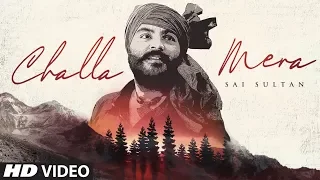 New Punjabi Song 2019 | Sai Sultan: Challa Mera (Full Song) KV Singh | Latest Punjabi Songs 2019