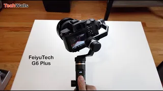 FeiyuTech G6 Plus 3-Axis Handheld Gimbal Stabilizer Unboxing & Testing