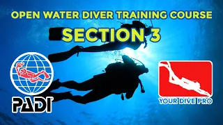 PADI Open Water Diver Training Course Section 3