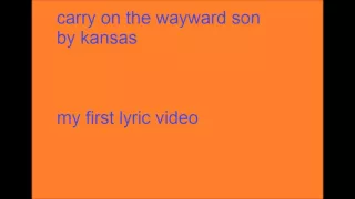 carry on the wayward son - original lyrics video (HQ)