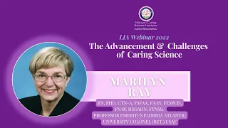 The Advancement & Challenges of Caring Science | Marilyn Ray's LIA Webinar Keynote