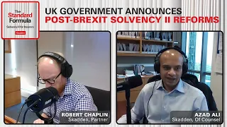 The Standard Formula Podcast | UK Government Announces Post-Brexit Solvency II Reforms