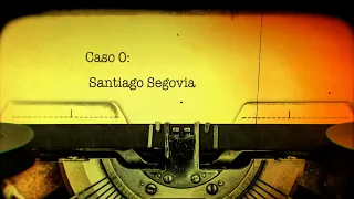 Caso 0: Santiago Segovia