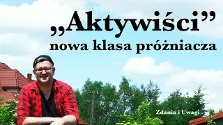 "Aktywiści" - nowa klasa próżniacza