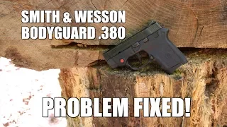 Smith & Wesson Bodyguard .380 - Problem Fixed!