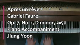 Piano Part - Après un rêve, Gabriel Fauré, Op. 7, No. 1, D minor, ♩=50