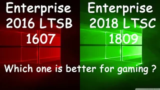 Windows 10 Enterprise 2018 LTSC (1809) vs Windows 10 Enterprise 2016 LTSB (1607) tested in 10 games