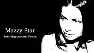 Mazzy Star - Bells Ring (Acoustic Version)